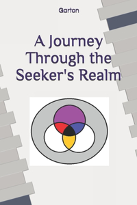 A Journey Through the Seeker's Realm