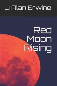 Red Moon Rising