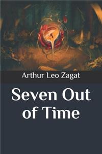 Seven Out of Time