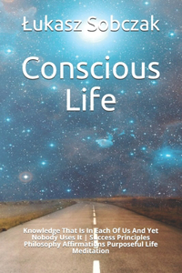 Conscious Life