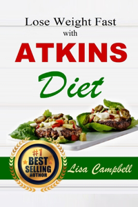 Lose Weight Fast with ATKINS DIET