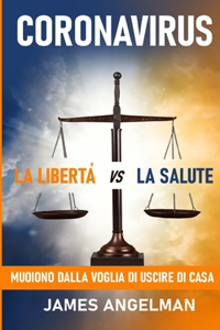 La Liberta vs La Salute