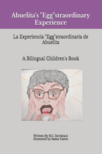 Abuelita's "Egg"straordinary Experience