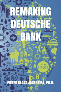 Remaking Deutsche Bank