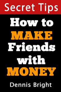 How to make friends with money?