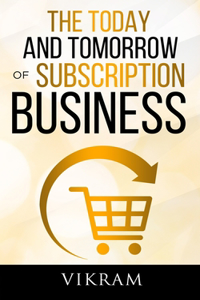 Today and Tomorrow of Subscription Business