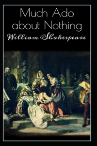 Much Ado About Nothing-Classic Edition(Annotated)