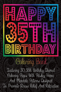 Happy 35th Birthday Coloring Book
