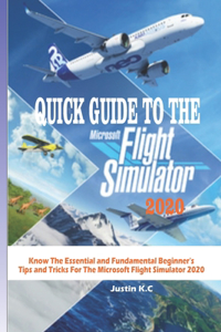 Quick Guide to the Microsoft Flight Simulator 2020