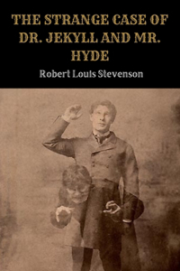The Strange Case of Dr. Jekyll and Mr. Hyde by Robert Stevenson