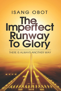 The Imperfect Runway To Glory