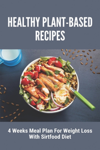 Healthy Plant-Based Recipes