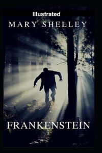 Frankenstein Illustrated