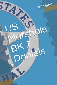 US Marshals BK 7 Daniels