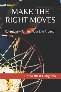Make the Right Moves