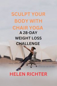 Sculpt Your Body with Chair Yoga