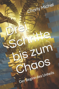 Drei Schritte bis zum Chaos