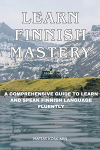Learn Finnish Mastery