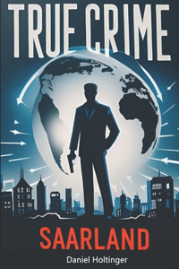 True Crime Saarland