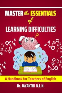 Master the Essentials of Learning Difficulties: A Handbook for Teachers of English