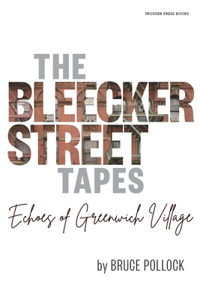 Bleecker Street Tapes