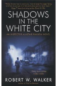 Shadows in the White City