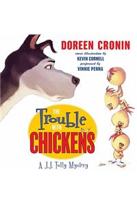 The Trouble with Chickens
