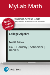 Mylab Math with Pearson Etext -- 24-Month Standalone Access Card -- For College Algebra