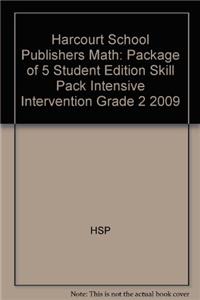 Hsp Math: Intensive Intervention Student Skill Pack (5 Copies) Grade 2 2009