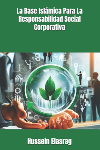 Base Islámica Para La Responsabilidad Social Corporativa