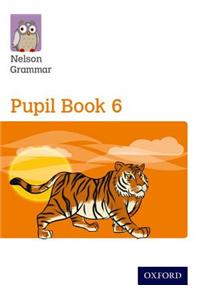 Nelson Grammar: Pupil Book 6 (Year 6/P7) Pack of 15