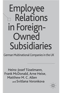 Employee Relations in Foreign-Owned Subsidiaries