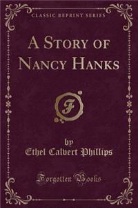 A Story of Nancy Hanks (Classic Reprint)