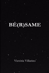 BÉ(R)SAME