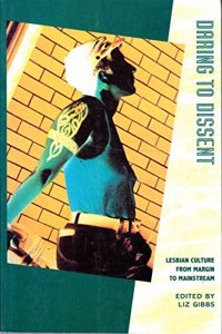 Daring to Dissent: Lesbian Culture from Margin to Mainstream (Cassell Lesbian & Gay Studies) Paperback â€“ 1 January 1994