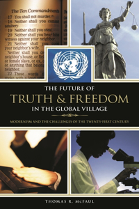Future of Truth and Freedom in the Global Village