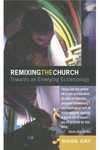 Remixing the Church