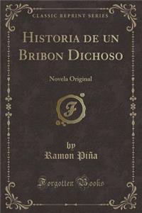 Historia de Un Bribon Dichoso