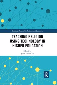 Teaching Religion Using Technology in Higher Education
