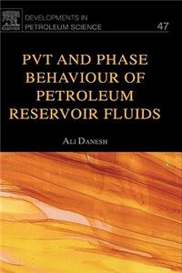 Pvt and Phase Behaviour of Petroleum Reservoir Fluids