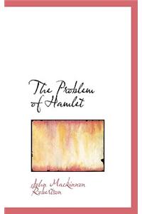 The Problem of Hamlet