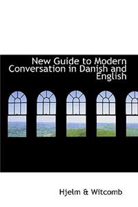 New Guide to Modern Conversation in Danish and English