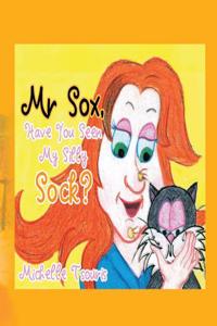 MR Sox, Have You Seen My Silly Sock?