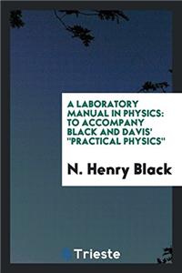 A LABORATORY MANUAL IN PHYSICS: TO ACCOM