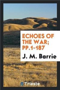 Echoes of the War; Pp.1-187