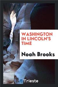 Washington in Lincoln's Time