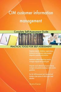 CIM customer information management Complete Self-Assessment Guide