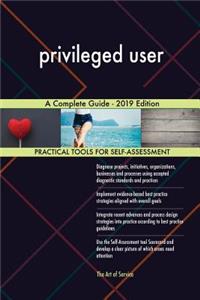 privileged user A Complete Guide - 2019 Edition