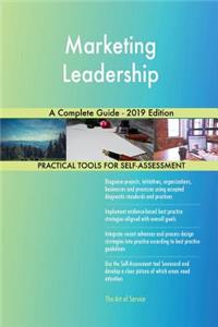 Marketing Leadership A Complete Guide - 2019 Edition