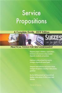 Service Propositions A Complete Guide - 2019 Edition